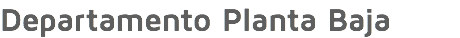 Departamento Planta Baja