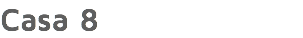 Casa 8